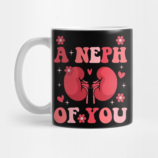 I Can_t Get A Neph Of You Life Nephrology Nurse Valentines by jadolomadolo